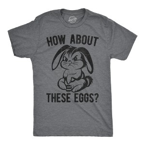 Mens Funny T Shirts How About These Eggs Sarcastic Holiday Bunny Graphic Novelty Tee For Men - Crazy Dog Men's T Shirt Dark Grey L - 1 of 4