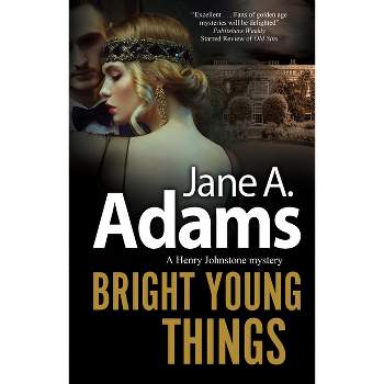 Bright Young Things - (Henry Johnstone 1930s Mystery) Large Print by  Jane A Adams (Hardcover)