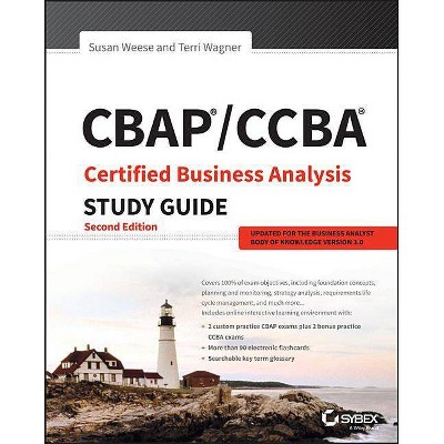 CBAP/CCBA Certified Business Analysis Study Guide - 2nd Edition by  Susan Weese & Terri Wagner (Paperback)