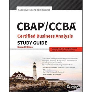 Cbap / Ccba Certified Business Analysis Study Guide - 2nd Edition by  Susan Weese & Terri Wagner (Paperback) - 1 of 1