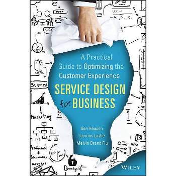Service Design for Business - by  Ben Reason & Lavrans Løvlie & Melvin Brand Flu (Hardcover)