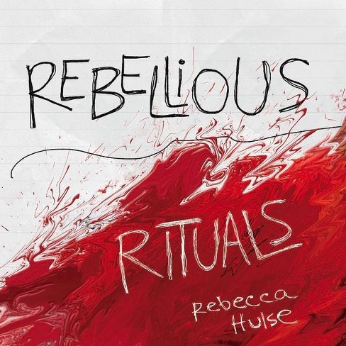 Rebellious Rituals - by  Rebecca Hulse (Paperback) - image 1 of 1