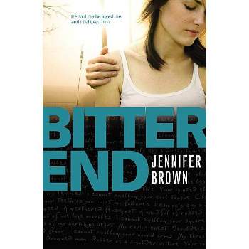 Bitter End - by  Jennifer Brown (Paperback)