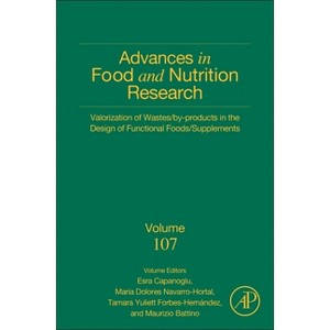 Valorization of Wastes/By-Products in the Design of Functional Foods/Supplements - (Advances in Food and Nutrition Research) (Hardcover) - 1 of 1