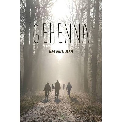 Gehenna - by  H M Whitman (Paperback)