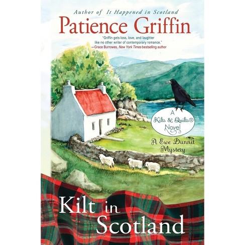 Kilt in Scotland - (Kilts and Quilts) by  Patience Griffin (Paperback) - image 1 of 1