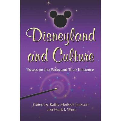 Disneyland and Culture - by  Mark I West (Paperback)