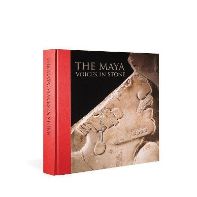 The Maya: Voices in Stone - by  Alejandra Cortina & María Villalobos (Hardcover)