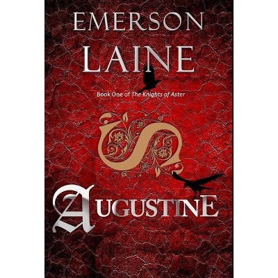 Augustine - (The Knights of Aster) by  Emerson Laine (Hardcover)