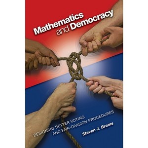 Mathematics and Democracy - by  Steven J Brams (Paperback) - 1 of 1