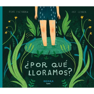 ¿Por Qué Lloramos?, 6 - by  Fran Pintadera (Hardcover)