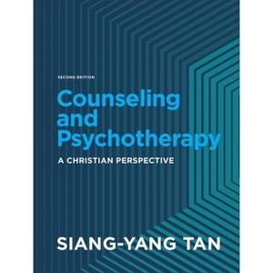 Counseling and Psychotherapy - 2nd Edition by  Siang-Yang Tan (Hardcover) - 1 of 1