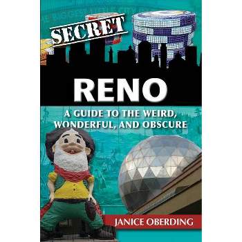 Secret Reno - by  Janice Oberding (Paperback)