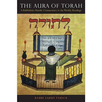 The Aura of Torah - by  Larry Tabick (Paperback)