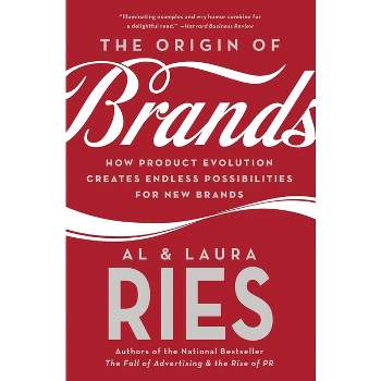 The Origin of Brands - by  Al Ries & Laura Ries (Paperback)