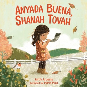 Anyada Buena, Shanah Tovah - by  Sarah Aroeste (Board Book) - 1 of 1