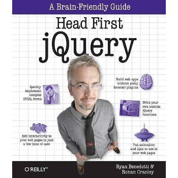Head First Jquery - (Brain-Friendly Guides) by  Ryan Benedetti & Ronan Cranley (Paperback)