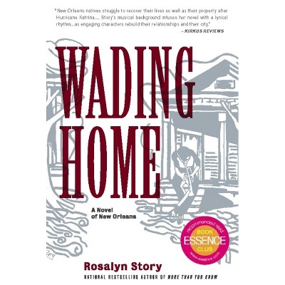 Wading Home - by  Rosalyn Story (Paperback)