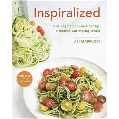 Inspiralized : Turn Vegetables into Healthy, Creative, Satisfying Meals (Paperback) (Ali Maffucci)