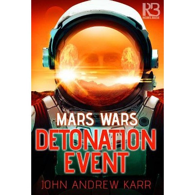 Detonation Event - by  John Andrew Karr (Paperback)