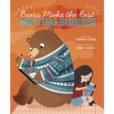 Bears Make the Best Writing Buddies - by Carmen Oliver