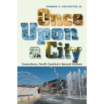 Once Upon a City - by  Howard E Covington (Paperback)