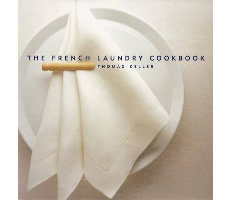 The French Laundry Cookbook - Thomas Keller