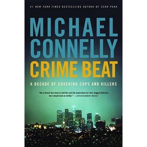 Crime Beat - by  Michael Connelly (Paperback) - 1 of 1