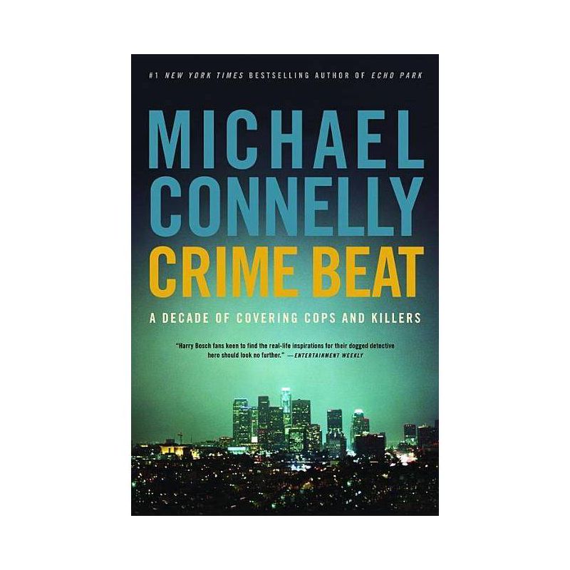 Crime Beat - by  Michael Connelly (Paperback), 1 of 2