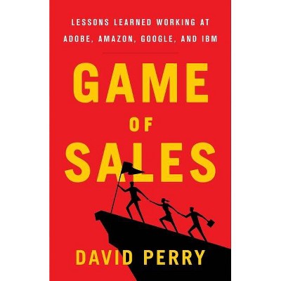 Game of Sales - by  David Perry (Paperback)