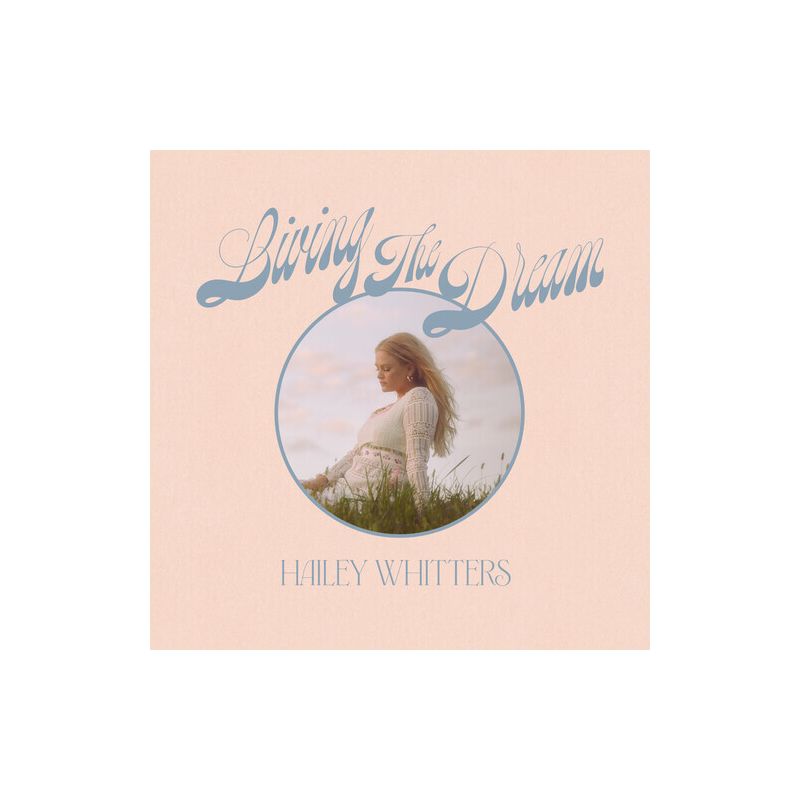 Hailey Whitters - Living The Dream (Deluxe Edition), 1 of 2