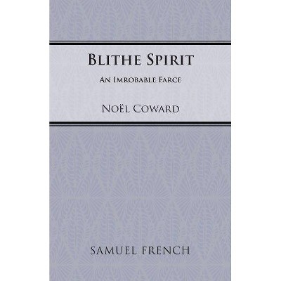 Blithe Spirit - by  Noel Coward (Paperback)