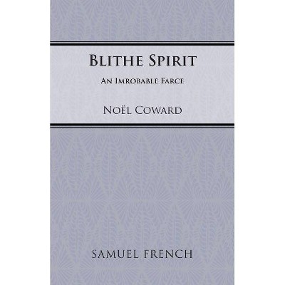 Blithe Spirit - by  Noel Coward (Paperback)