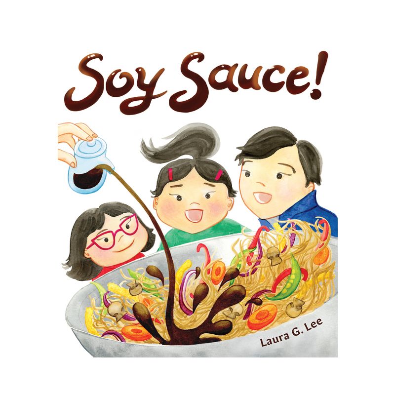 Soy Sauce! - by  Laura G Lee (Hardcover), 1 of 2