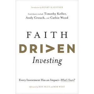 Faith Driven Investing - (Hardcover) - 1 of 1
