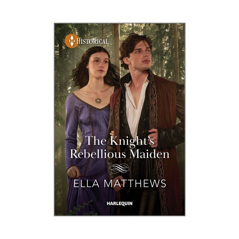 The Knight's Rebellious Maiden - (Knights' Missions) by  Ella Matthews (Paperback), 1 of 2