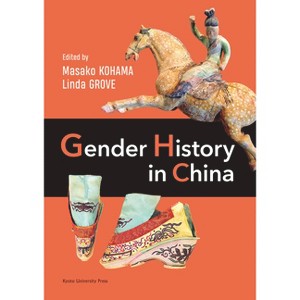 Gender History in China - by  Masako Kohama & Linda Grove (Paperback) - 1 of 1