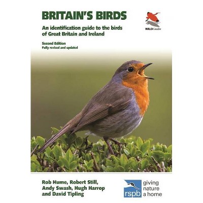 Britain's Birds - 2nd Edition by  Rob Hume & Robert Still & Andy Swash & Hugh Harrop & David Tipling (Paperback)