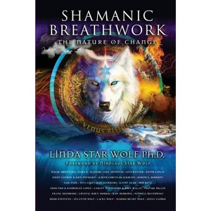Shamanic Breathwork - by  Linda Star Wolf (Paperback) - 1 of 1
