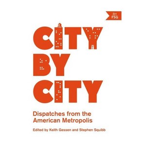 City by City - by  Keith Gessen & Stephen Squibb (Paperback) - 1 of 1