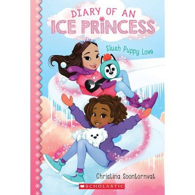 Slush Puppy Love - (Diary of an Ice Princess) by Christina Soontornvat (Paperback)