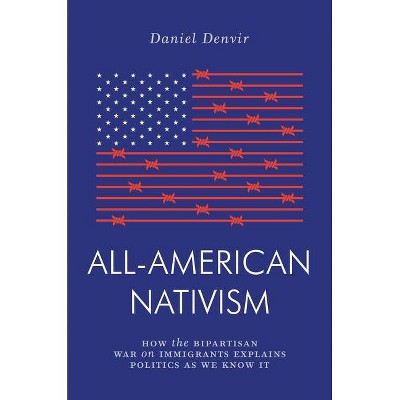 All-American Nativism - (Jacobin) by  Daniel Denvir (Paperback)