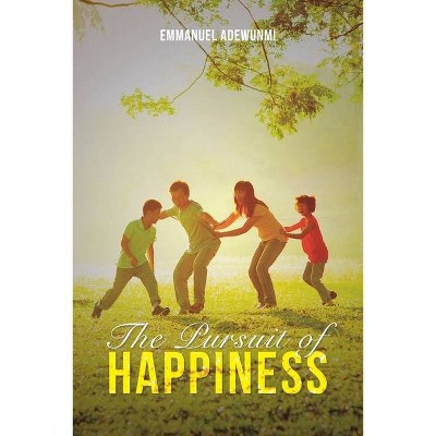 The Pursuit of Happiness - by  Emmanuel Adewunmi (Paperback)