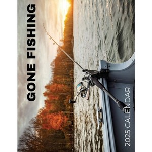 Gone Fishing 2025 Calendar - by  B Patrick (Paperback) - 1 of 1