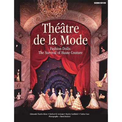 Théâtre de la Mode - 2nd Edition by  Edmond Charles-Roux & Herbert R Lottman & Stanley Garfinkel & Nadine Gasc (Paperback)