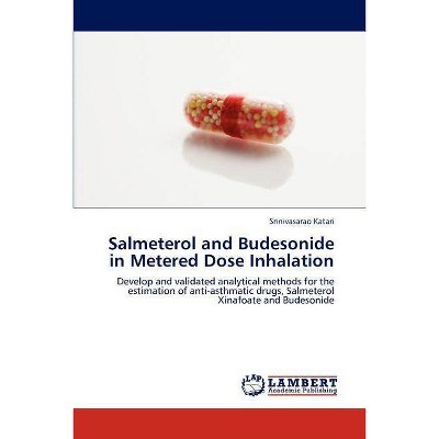 Salmeterol and Budesonide in Metered Dose Inhalation - by  Katari Srinivasarao (Paperback)