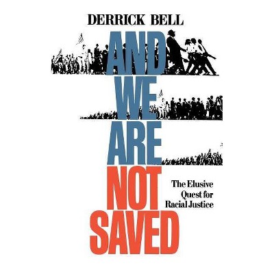 And We Are Not Saved - by  Derrick Bell (Paperback)