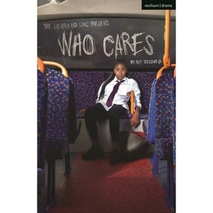 Who Cares - (Modern Plays) by  Matt Woodhead (Paperback) - 1 of 1