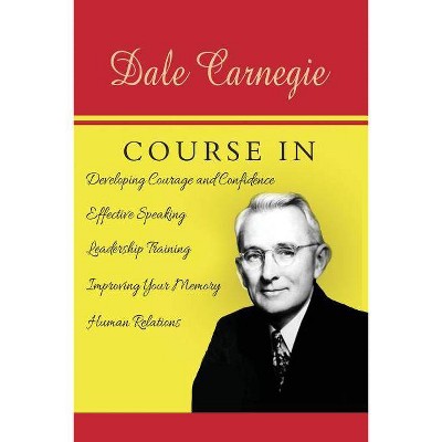 The Dale Carnegie Course - (Paperback)