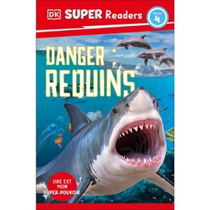 DK Super Readers Level 4 French Translation: Shark Attack - Danger: Requins - 1 of 1